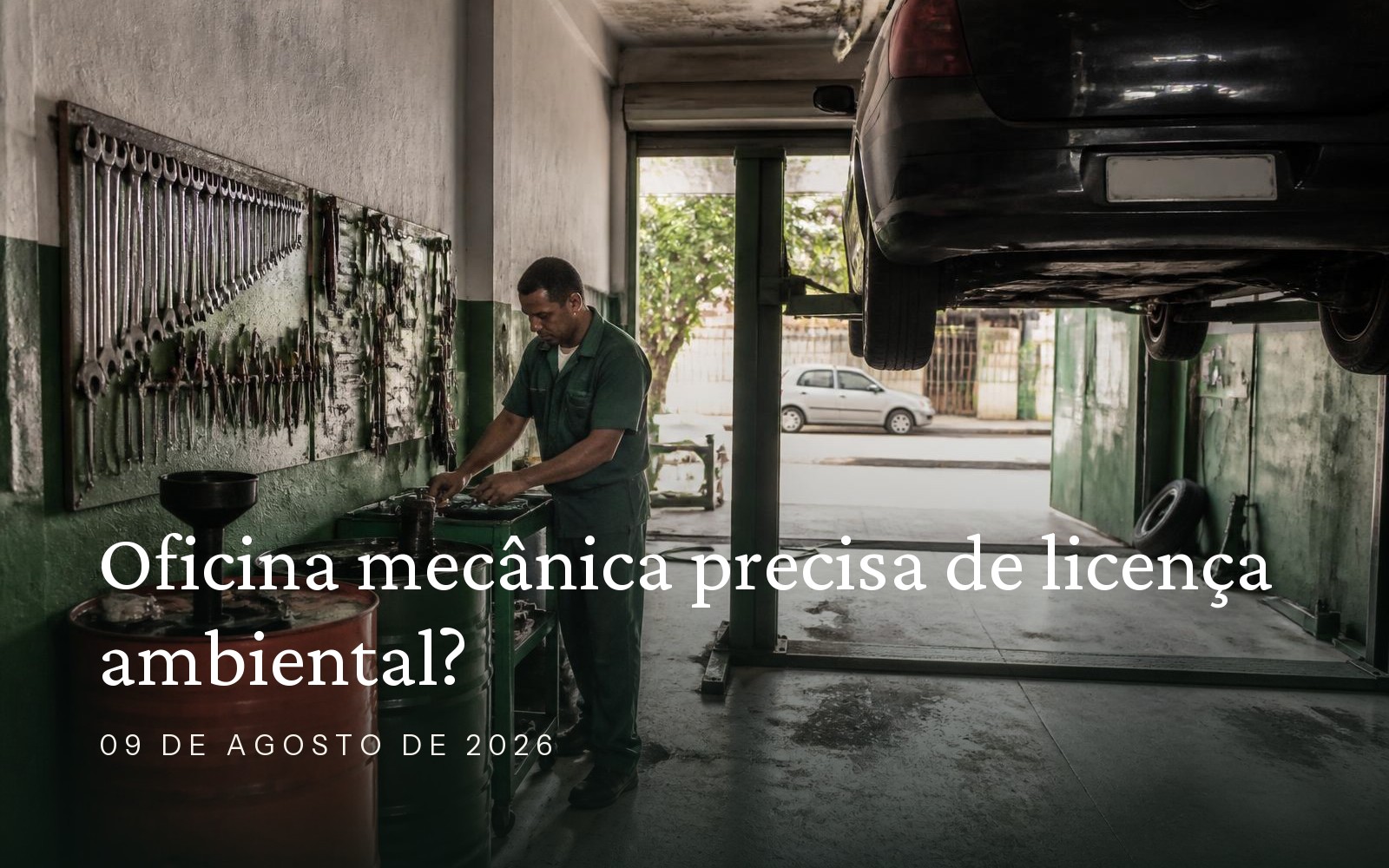 Capa do artigo: Oficina mecânica precisa de licença ambiental?